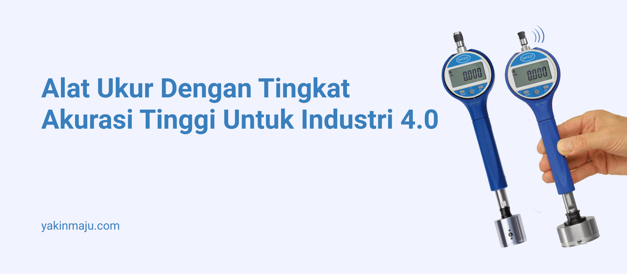 Diatest Alat Ukur Dengan Tingkat Akurasi Tinggi Untuk Industri 4.0